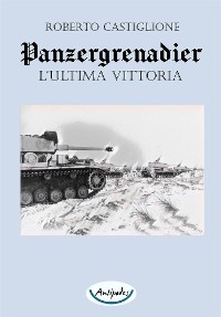Cover Panzergrenadier. L’ultima vittoria
