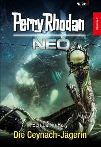 Cover Perry Rhodan Neo 281: Die Ceynach-Jägerin