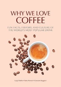 Cover Why We Love Coffee