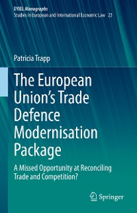 Cover The European Union’s Trade Defence Modernisation Package