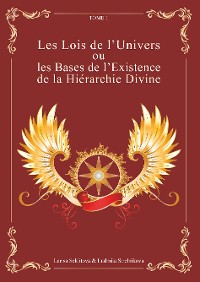 Cover Les Lois de l'Univers ou les Bases de l'existence de la hiérarchie Divine Tome 1