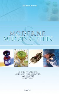 Cover Moderne Medizin & Ethik - Band 1