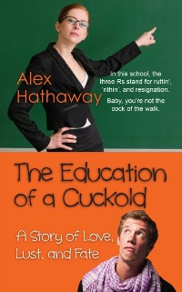 Cover Education of a Cuckold: A Story of Love, Lust, and Fate