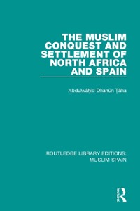 Cover Muslim Conquest and Settlement of North Africa and Spain