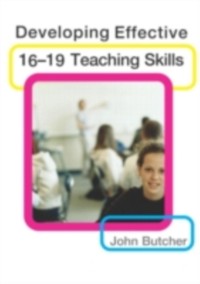 Cover Developing Effective 16-19 Teaching Skills