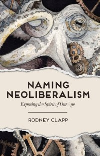 Cover Naming Neoliberalism