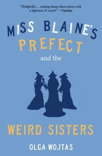 Cover Miss Blaine's Prefect and the Weird Sisters