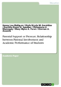 Cover Parental Support or Pressure. Relationship between Parental Involvement and Academic Performance of Students