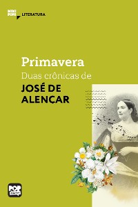 Cover Primavera - duas crônicas de José de Alencar