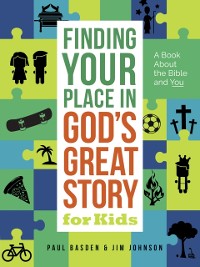 Cover Finding Your Place in God's Great Story for Kids