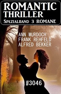 Cover Romantic Thriller Spezialband 3046 - 3 Romane
