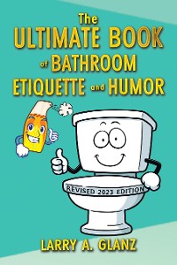 Cover The Ultimate Book of Bathroom Etiquette and Humor