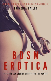 Cover BDSM Erotica: 10 Taboo Sex Stories Collection for Adults