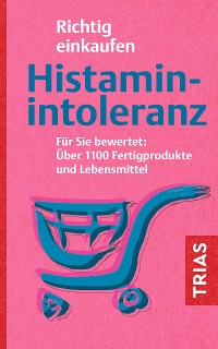 Cover Richtig einkaufen Histamin-Intoleranz