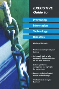 Cover Executive Guide to Preventing Information Technology Disasters