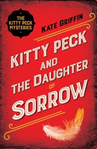 Cover Kitty Peck and the Daughter of Sorrow