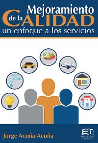 Cover Mejoramiento de la calidad, un enfoque a los servicios