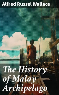 Cover The History of Malay Archipelago
