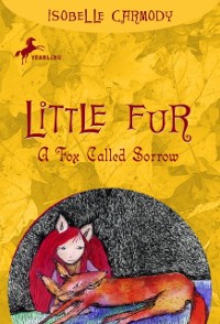 Cover Little Fur #2: A Fox Called Sorrow