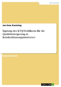 Cover Eignung des KTQ-Verfahrens für die Qualitätssteigerung in  Krankenhausorganisationen