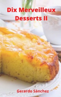 Cover Dix Merveilleux Dessert II