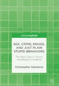 Cover Sex, Crime, Drugs, and Just Plain Stupid Behaviors