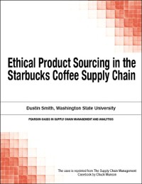 Cover Ethical Product Sourcing in the Starbucks Coffee Supply Chain