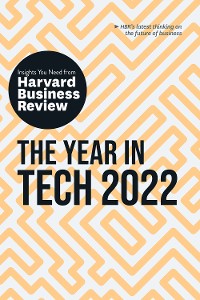 Cover The Year in Tech 2022: The Insights You Need from Harvard Business Review