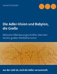 Cover Die Adler-Vision und Babylon, die Große