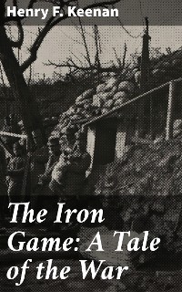 Cover The Iron Game: A Tale of the War