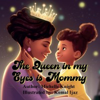 Cover The Queen in my Eyes is Mommy