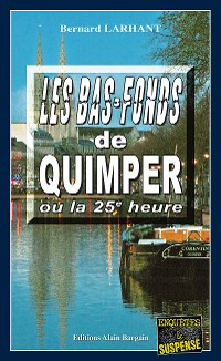 Cover Les bas-fonds de Quimper ou la 25e heure