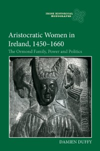 Cover Aristocratic Women in Ireland, 1450-1660
