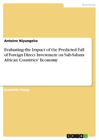 Cover Evaluating the Impact of  the  Predicted Fall of Foreign Direct Investment on Sub-Sahara African Countries' Economy