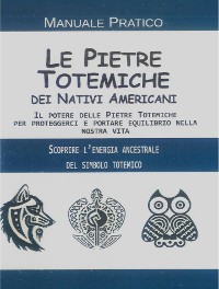 Cover Le Pietre Totemiche dei Nativi Americani