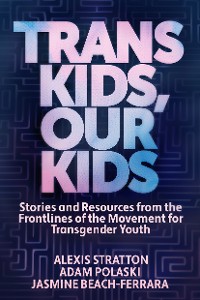 Cover Trans Kids, Our Kids