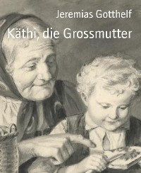 Cover Käthi, die Grossmutter