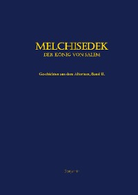 Cover Melchisedek, der König von Salem