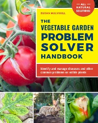 Cover The Vegetable Garden Problem Solver Handbook