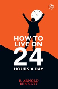 Cover How to Live on Twenty-Four Hours a Day