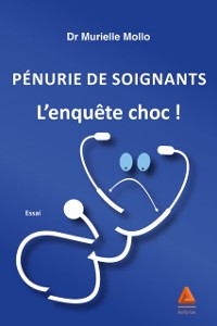 Cover Pénurie de soignants, l''enquête choc