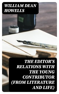 Cover The Editor's Relations with the Young Contributor (from Literature and Life)