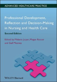 Cover Professional Development, Reflection and Decision-Making in Nursing and Healthcare