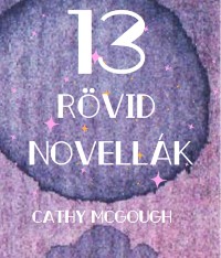 Cover 13 RÖVID NOVELLÁK