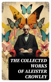Cover The Collected Works of Aleister Crowley