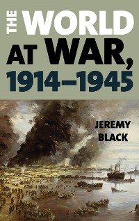 Cover The World at War, 1914–1945