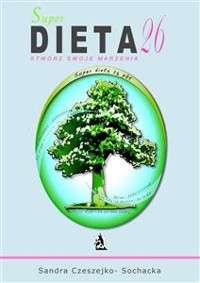 Cover Super dieta 26 - stwórz swoje marzenia