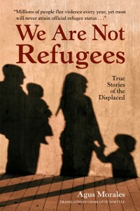 Cover We Are Not Refugees