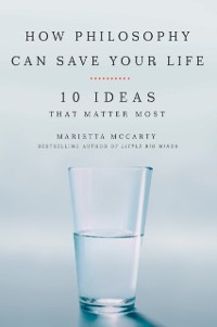 Cover How Philosophy Can Save Your Life