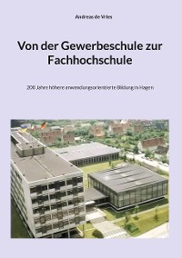 Cover Von der Gewerbeschule zur Fachhochschule